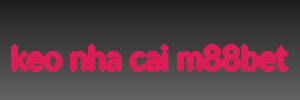 keo nha cai m88bet